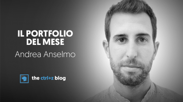 Il portfolio del mese: Andrea Anselmo
