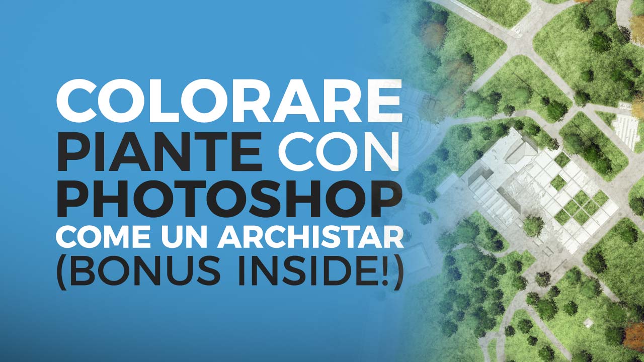 Come Colorare Piante In Photoshop I Segreti Delle Archistar